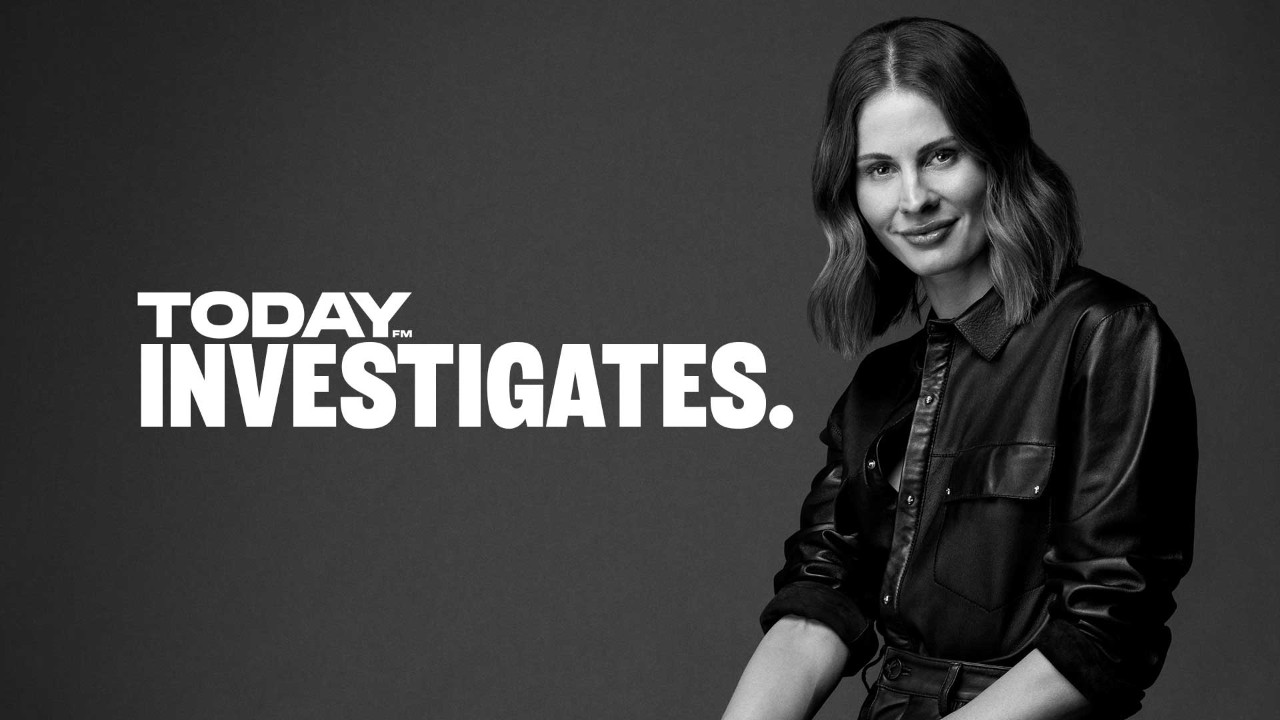 Brand new documentary series 'Today FM Investigates' announced